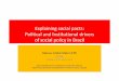 Explaining social pacts: Political and Institutional ... · Explaining social pacts: Political and Institutional drivers of social policy in Brazil Marcus André Melo UFPE CEPAL Santiago,
