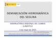 DEMARCACIÓN HIDROGRÁFICA DEL SEGURA - …cambioclimaticomurcia.carm.es/pdfs/orcc/reuniones/Presentacion-CHS.… · DEL SEGURA OBSERVATORIO REGIONAL DEL CAMBIO ... Fuente del dato: