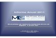 Informe Anual 2011 - Mutualidad de Gestores … fileTel. 91 431 25 02 /69 · Fax 91 575 95 08 . Informe Anual 2011 ... Balance de Situación y Cuenta de Pérdidas y Ganancai s 