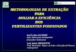METODOLOGIAS DE EXTRAÇÃO PARA AVALIAR A …brasil.ipni.net/ipniweb/region/brasil.nsf... · fosf. nat. parc. Ácid. superfosf. simples nitro- fosfatos fosfato bicÁlcico Ácido fosfÓrico