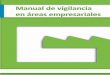 Manual de vigilancia - Inicio · Manual de vigilancia en las áreas empresariales elaborado por el GAEPA (Gobernanza de las Áreas Empresariales del Principado de Asturias), grupo