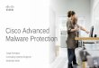 Cisco Advanced Malware Protection · 95% malicioso de las organizaciones interactúan con 100% websites que alojan malware ... Se acopla a su red Instala un conector ligero en el