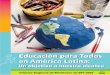 E para Todos en América Latina - UNESDOC Databaseunesdoc.unesco.org/images/0014/001474/147423s.pdf · culminación está fijada para el año ... Cobertura de Educación Pre-escolar
