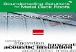 Soundproofing Solutions for Metal Deck Roofs - … · Soundproofing Solutions for Metal Deck Roofs acoustic insulation passion innovation strengt in acoustic insulation passioninnovation