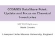 COSMOS DataShare Point: Update and Focus on … · COSMOS DataShare Point: Update and Focus on Chemical Inventories SOT 2017 Baltimore Mark Cronin Liverpool John Moores University,