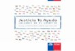 Justicia Te Ayuda | Chilenos en el Exterior Acceso a la ... · en conjunto con la Dirección para la Comunidad de Chilenos en el ... Divorcio, Herencia; y Exequatur, entendido 
