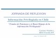 JORNADA DE REFLEXION - cmfchile.cl · JORNADA DE REFLEXION “Fondos de Pensiones y el Buen Manejo de la ... de interés e información privilegiada, con especial énfasis en los