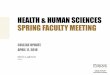 HEALTH & HUMAN SCIENCES SPRING FACULTY … · SPRING FACULTY MEETING COLLEGE UPDATE APRIL 11, 2018 Chris Ladisch Dean. 1. Call to Order 2. College Update 3. CEREBBRAL presentation