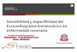 Sensibilidad y especificidad del Ecocardiograma .Sindrome coronario agudo ... Revista Colombiana
