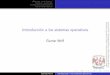 Introducción a los sistemas operativos - gwolf.sistop.orggwolf.sistop.org/laminas/02-introduccion.pdf · Linux(1991+);GNU/Linux Elmundo*BSD ... Gunnar Wolf Introducción a los sistemas