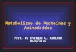 [PPT]PowerPoint Presentationecaths1.s3.amazonaws.com/catbioquimicavet/295889812... · Web viewMetabolismo de Proteínas y Aminoácidos Prof. MV Enrique C. ALMIRON Bioquímica Otros