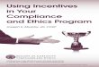 Using Incentives in Your Compliance and Ethics Program · USiNg iNCENtivES iN YoUr CompliaNCE aNd EthiCS program ... are described as compliance programs, ethics and ... compliance
