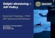 Delphi eInvoicing Federal Aviation AIP Policy · A Delphi eInvoicing system user waiver may be granted by DOT on a very limited basis, permitting sponsors to submit hard copy paper