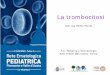 La trombocitosi - reteematologicapediatrica.unito.it · Correlazione positiva tra trombocitos ei gravtià de ldecorso cnil cio neell ni fezoi n ideell basse vie respiratorie. Correlazione