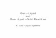 Gas – Liquid and Gas- Liquid –Solid Reactionslibvolume2.xyz/.../gasliquidreactorspresentation2.pdf · Proper Approach to Gas-Liquid Reactions References •Mass Transfer theories