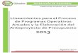 Lineamientos para el Proceso de Programas Operativos ...chihuahua.gob.mx/atach2/sf/uploads/indtfisc/ind13/Lineamientos2013.pdf · Esquema del Proceso Presupuestario en base a Resultados