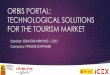 ORBIS PORTAL: TECHNOLOGICAL SOLUTIONS .aMaDEUS Travelport Multi language Multi currency Online payment