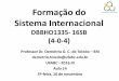Forma§£o do Sistema Internacional BHO1335-15 (4-0-4) .Forma§£o do Sistema Internacional DBBHO1335