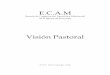 Manual de Vision Pastoral01 · La Visión, te posee por completo; tú no la posees a la visión..... 25 Edición e impresión Ministerio de Medios y Educación Cristiana de la Iglesia