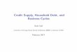 Credit Supply, Household Debt, and Business Cycles · Credit Supply, Household Debt, and Business Cycles Amir Su University of Chicago Booth School of Business; NBER; co-director