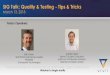 SIG Talk: Quality & Testing - Tips & Tricks - c.ymcdn.com · SIG Talk: Quality & Testing - Tips & Tricks March 13, 2018 Today’s Speakers: Webinar to begin shortly Bob Crews Vivit