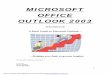 MICROSOFT OFFICE OUTLOOK 2003 - outlook training updated...  3 INTRODUCTION Microsoft Outlook is