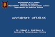Universidad De La Sabana Facultad De Medicina …clinicalevidence.pbworks.com/w/file/fetch/66561991/Acci… · PPT file · Web viewA nivel local, por la poca actividad proteolítica
