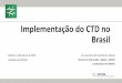 Implementação do CTD no Brasil - sindusfarma.org.brsindusfarma.org.br/arquivos/apresentacao-Ana-Carolina-Marino.pdf · Registro de Medicamentos de Uso Humano ... Anvisa Atende: