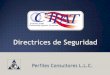 El CTPAT Customs-Trade Partnership against Terrorism, · contrabando de la aduana de los Estados Unidos, creado en Noviembre de 2001, que busca fortalecer la cadena de suministro