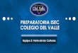 PREPARATORIA ISEC COLEGIO DEL VALLEconexiones.dgire.unam.mx/wp-content/uploads/2017/10/Feria-de... · Permite tener una visión del mundo más amplia. Se conjunta el conocimiento
