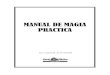 MANUAL DE MAGIA PRACTICA - gnosisargentina.org.ar de Magia Practica.pdf · MANUAL DE MAGIA PRACTICA 5 libro «Endocrinología y Criminología» (por el V.M. Samael Aun Weor), donde
