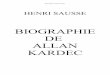 Biographie d'Allan Kardec - autor Kardec/Biografias Allan...  Biographie dâ€™Allan Kardec force de