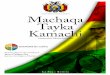 MACHAQA TAYKA KAMACHI ed1 - defensoria.gob.bo · El pueblo boliviano, de composición plural, desde la profundidad de la historia, inspirado en las luchas del pasado, en la sublevación