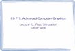 CS 775 - Advanced Computer Graphics .CS 775: Lecture 12 Parag Chaudhuri, 2015 Fluid Simulation Why?