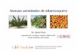 Nuevas variedades de albaricoquero - frutadehueso.comfrutadehueso.com/documentos/david-ruiz.pdf · Importancia económica del albaricoquero en España Estadísticas del cultivo Fuente: