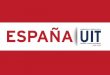 La UIT y España, · La UIT y España, socios en la ... social y el crecimiento compartido. España viene aplican - do un modelo cuyos cuatro pilares estima que deben ser la