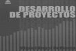 DESARROLLO DE PROYECTOS - misionessim.orgde+proyectos... · 6- El crecimiento / 59 7- El liderazgo de un proyecto / 65 • Cada cual en su negocio • Rendición de cuentas • Disciplina