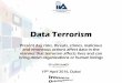 Data Terrorism - iiauae.org · Data Terrorism Terrorizing data or ... •Free software •Unpatched systems •Scareware ... $64.7 millon) to unlock its data