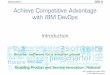 Rational Software Achieve Competitive Advantage with IBM ... · Rational Software Achieve Competitive Advantage with IBM DevOps Introduction IBM Competitive Project Office ... Rational