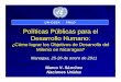 Políticas Públicas para el Desarrollo Humano - un.org · Políticas Públicas para el Desarrollo Humano: ¿Cómo lograr los Objetivos de Desarrollo del Milenio en Nicaragua? Managua,