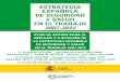 Estrategia Española de Seguridad y Salud en el Trabajo ... · combatir la siniestralidad laboral de forma integral, ... de Seguridad e Higiene en el ... prevención de riesgos laborales