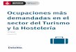 Barcelona treball Ocupaciones Turismo 2015 ES · permiten al turista alojarse por un tiempo determinado, como por ejemplo hoteles de diferentes ... destacar la relevancia del sector
