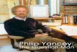 Philip Yancey - Reach Out Columbia - Magazine · 8 April2014 CoverStory Inthebook,Yanceyreturnstothewhyquestion. “Whydobadthingshappen?WhydoesGodallow eviltotakeitsawfulcourse?Whatpossiblegoodcan