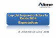 Dr. Jorge Marcos García Landa - afime.org.mxafime.org.mx/wp-content/uploads/2013/10/Reforma-Fiscal.pdf · límite de la deducción total, considerando estos donativos y los realizados