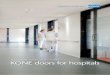 SAFE, HYGIENIC, RELIABLE AND ECO-EFFICIENT KONE · PDF fileKONE doors for hospitals 3 KONE manufactures, installs, maintains and modernizes automatic building doors, elevators, and