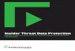 Insider Threat Data Protection - Human-centric Cybersecurity · amenaza a sus datos desde el interior de su organización. ... advertencia temprana para defenderse del comportamiento
