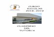 CUADERNO DEL TUTOR/A - elorienta.com · CURSO ESCOLAR 2018-2019 CUADERNO DEL TUTOR/A. ÍNDICE LISTADO DE TUTORES POR GRUPOS I. FUNCIONES DEL TUTOR Y DE LA JUNTA DE PROFESORES. II