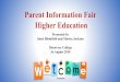 Parent Information Fair Higher Education · Parent Information Fair Higher Education Presented by Susie Blomfield and Marisa Jackson Discovery College 3o August 2018