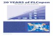 20 YEARS of PLCopen · 20 years of excellence 20 YEARS of PLCopen. 2 ... Block Diagram and Ladder Diagram, and the structuring tool Sequential Function Chart. Today, IEC 61131-3 is
