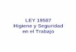 LEY 19587 Higiene y Seguridad en el Trabajoseguridadhigiene.malargue.gov.ar/SALVADOS/ley19587.pdf · Ubicarse en lo posible junto a los servicios sanitarios, en ... Energía liberada